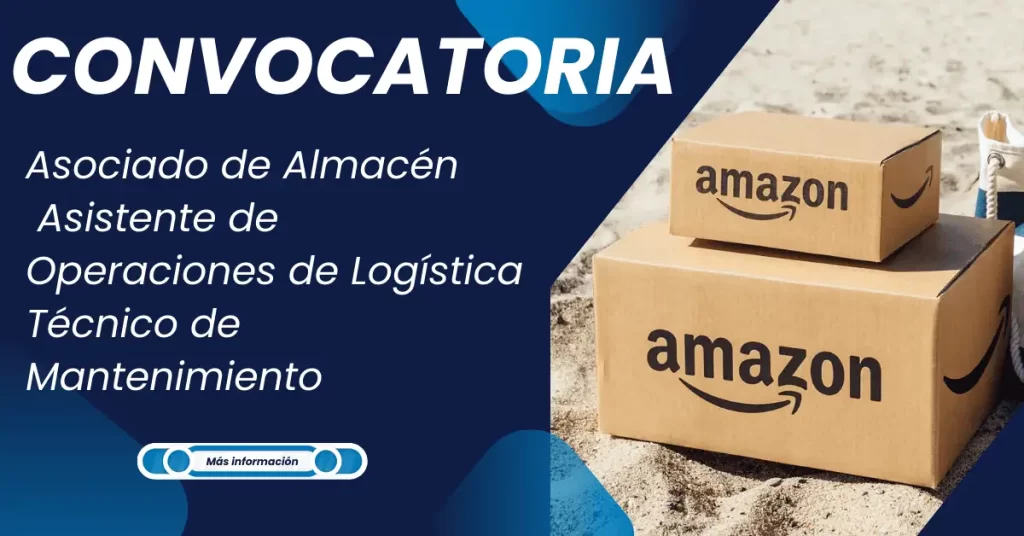 Trabajo en Amazon: vacantes y oportunidades 